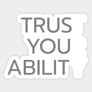 Try: trust your ability Sticker